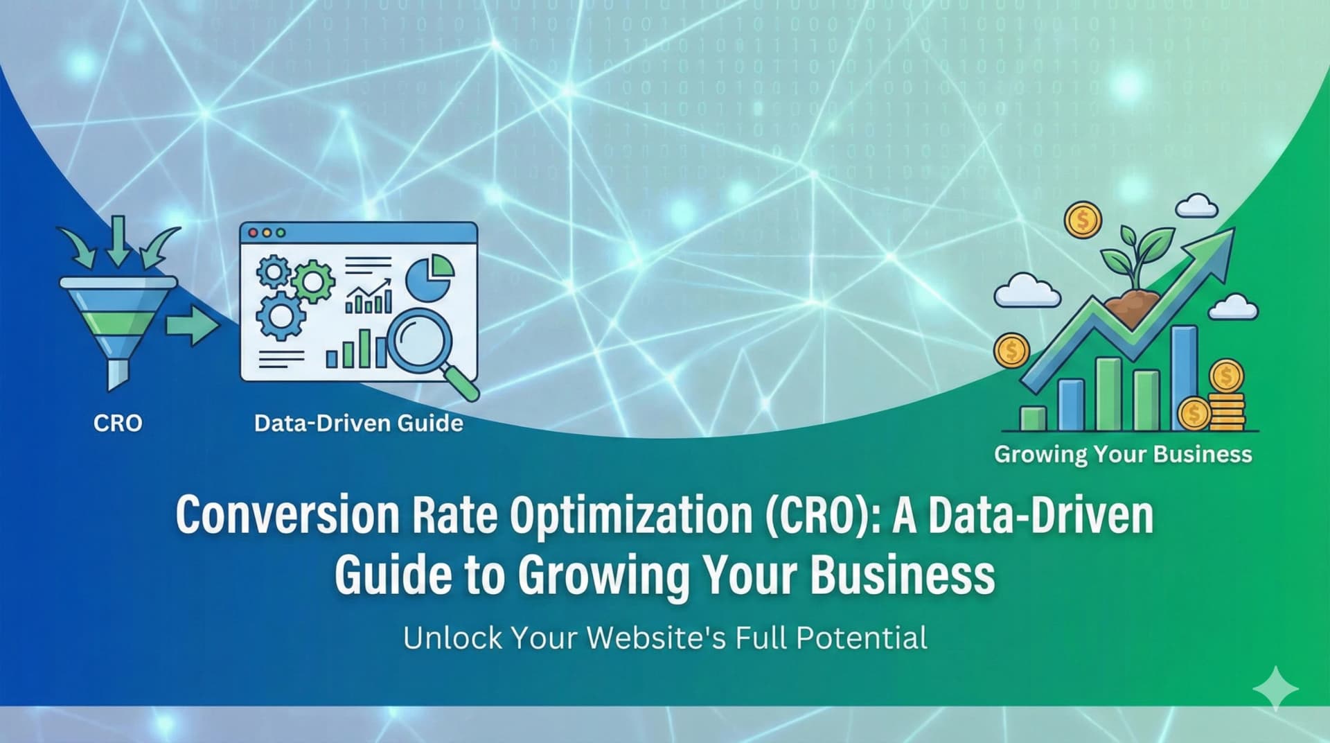 Conversion Rate Optimization (CRO): A Data-Driven Guide to Growing Your Business